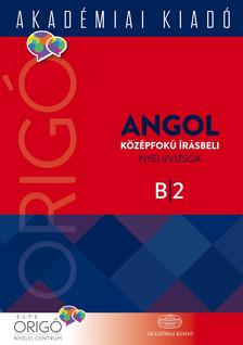 ELTE ONYC angol szekció - Origó - Angol középfokú írásbeli nyelvvizsga 2017