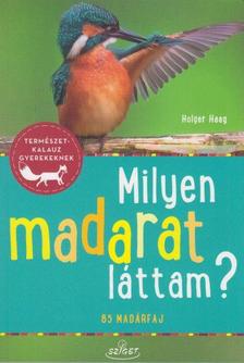 Holger Haag - Milyen madarat láttam?