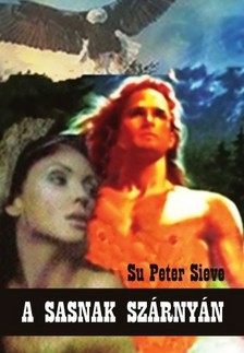 Sieve Su Peter - A sasnak szárnyán [eKönyv: epub, mobi]
