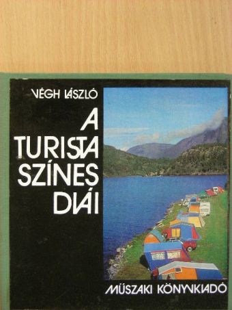 Végh László - A turista színes diái [antikvár]