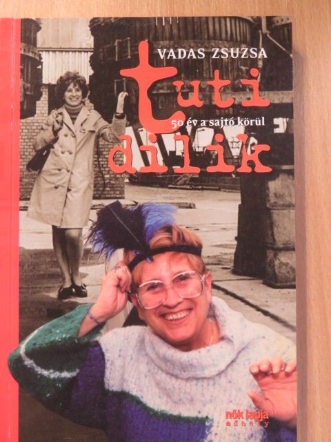 Vadas Zsuzsa - Tuti dilik (dedikált példány) [antikvár]