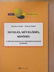 Kovács László - Nevelés, művelődés, minőség [antikvár]