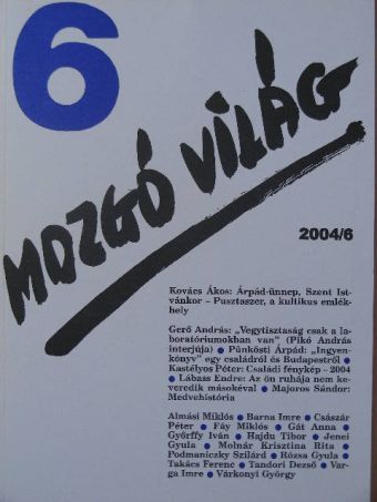 Almási Miklós - Mozgó Világ 2004. június [antikvár]