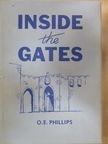 O. E. Phillips - Inside the Gates [antikvár]