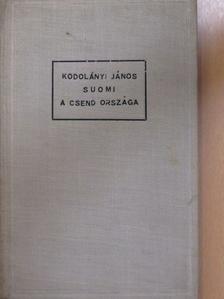 Kodolányi János - Suomi, a csend országa [antikvár]