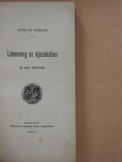 Gyalui Farkas - Látomány az éjszakában [antikvár]