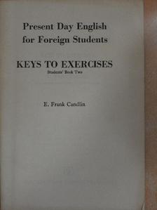E. Frank Candlin - Present Day English for Foreign Students - Keys to Exercises - Students' Book Two [antikvár]