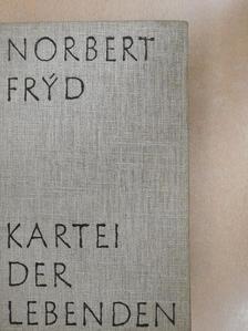 Norbert Fryd - Kartei der Lebenden [antikvár]