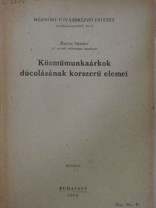 Bartos Sándor - Közműmunkaárkok dúcolásának korszerű elemei [antikvár]