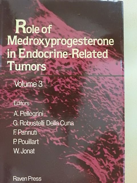 Role of Medroxyprogesterone in Endocrine-Related Tumors 3 [antikvár]