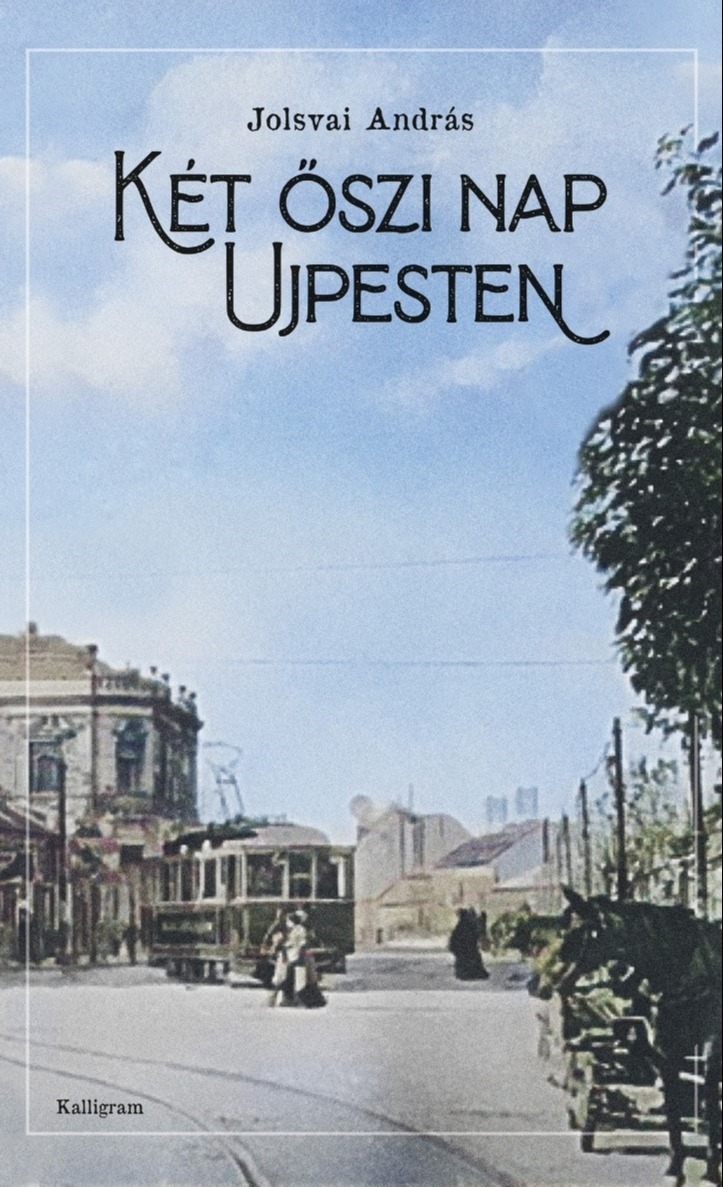 Jolsvai András - Két őszi nap Ujpesten [eKönyv: epub, mobi]