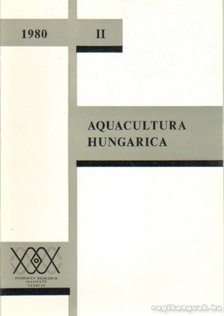 Több író - Aquacultura Hungarica 1980. II. [antikvár]