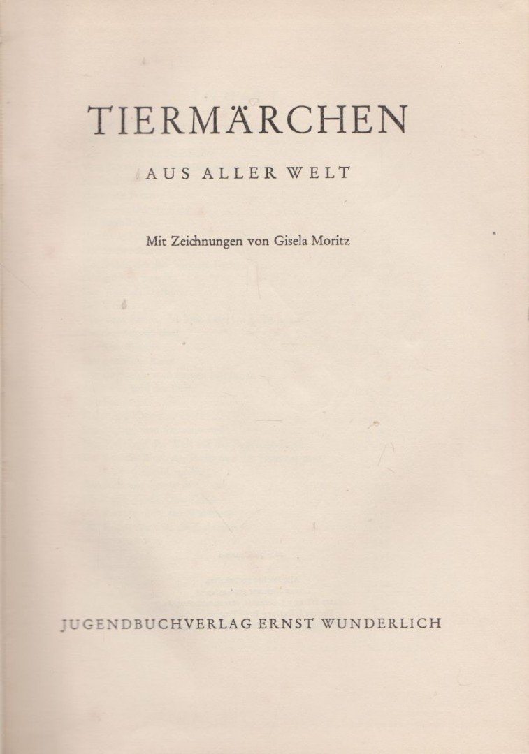 Gisela Moritz - Tiermarchen aus aller Welt [antikvár]