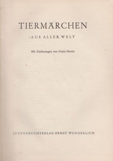 Gisela Moritz - Tiermarchen aus aller Welt [antikvár]