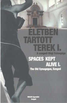 Életben tartott terek I. / Spaces Kept Alive I. [antikvár]