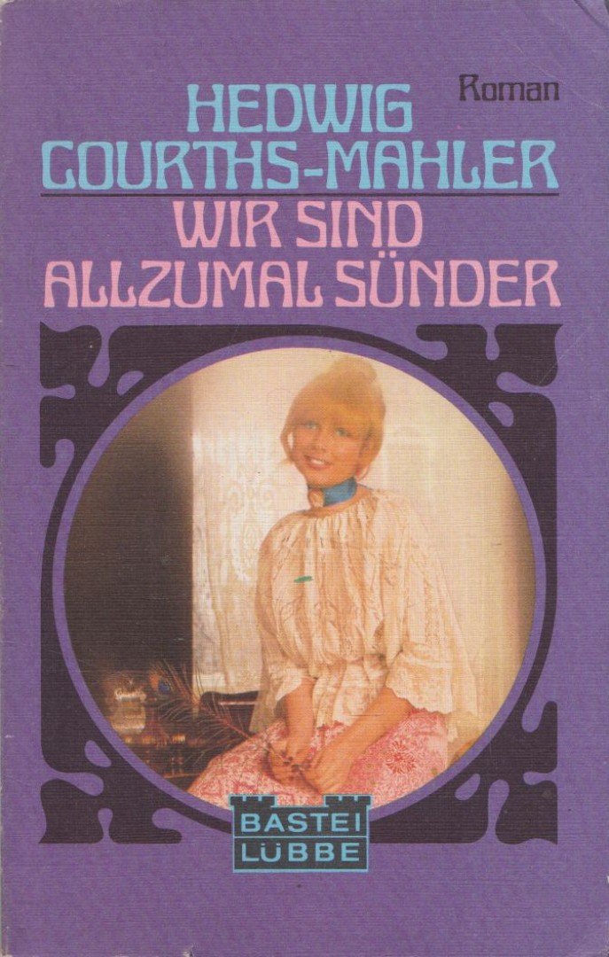 Hedwig Courths-Mahler - Wir sind allzumal Sünder [antikvár]