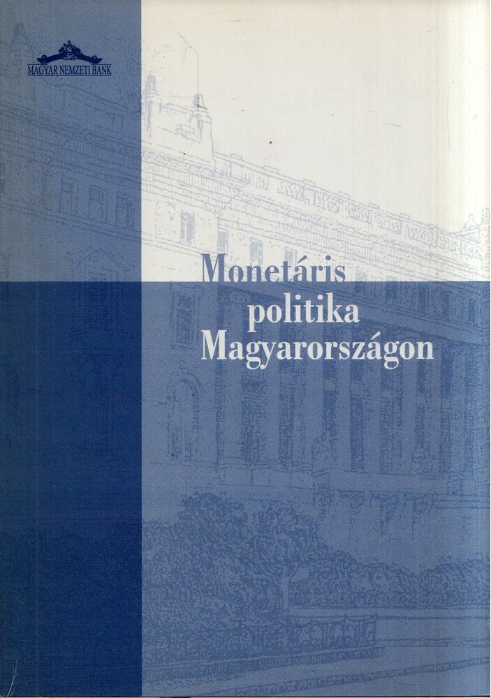 László Flóra - Monetáris politika Magyarországon [antikvár]
