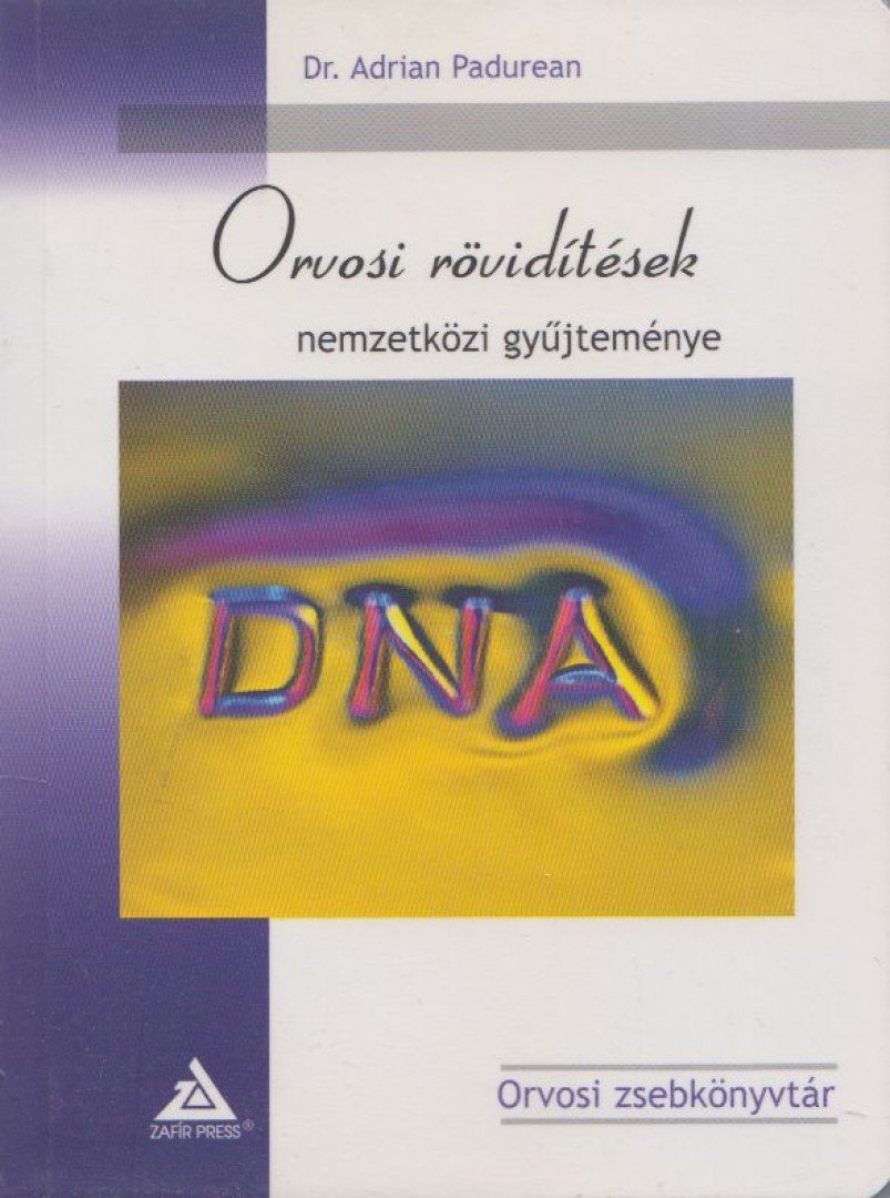 Dr. Adrian Padurean - Orvosi rövidítések nemzetközi gyűjteménye [antikvár]