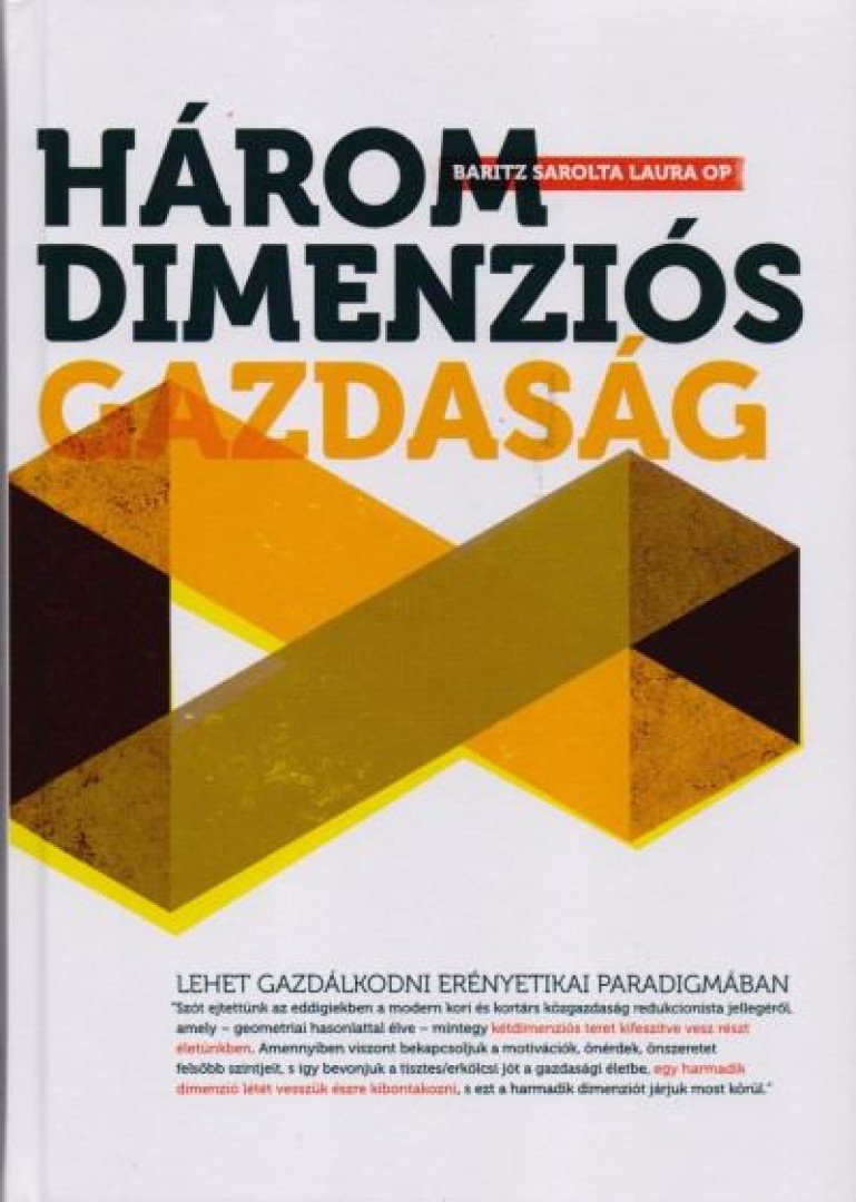 Baritz Sarolta Laura OP - Háromdimenziós gazdaság [antikvár]