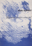 GAÁL KÁROLY - Gyémánt jövőben néma jel (Dedikált) [antikvár]