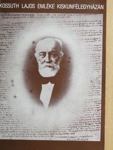 Bánkiné Molnár Erzsébet - Kossuth Lajos emléke Kiskunfélegyházán [antikvár]
