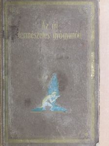 F. E. Bilz - Az új természetes gyógymód II. (töredék)(rossz állapotú) [antikvár]