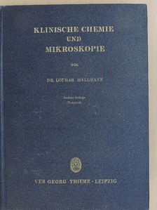 Dr. Lothar Hallmann - Klinische Chemie und Mikroskopie [antikvár]