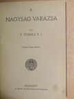 P. Tomka S. J. - A nagyság varázsa [antikvár]