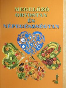 Horváth Edina - Megelőző orvostan és népegészségtan [antikvár]