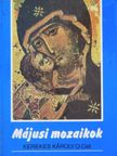 Kerekes Károly - Májusi mozaikok [antikvár]
