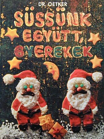 Dr. Oetker - Süssünk együtt, gyerekek [antikvár]