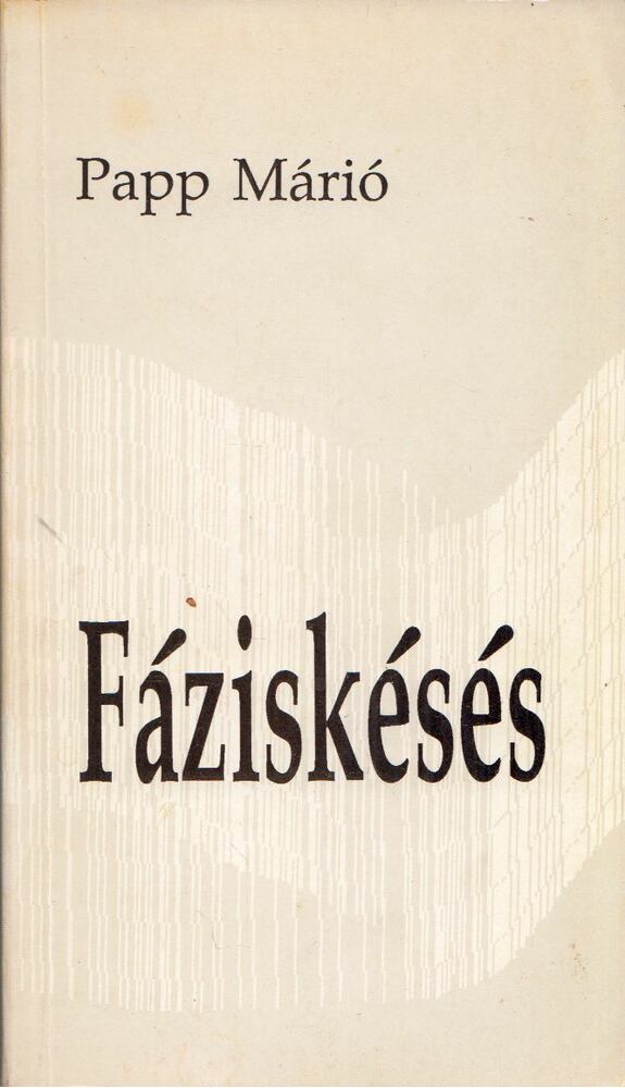 Papp Márió - Fáziskésés (dedikált) [antikvár]
