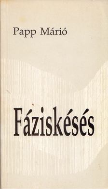Papp Márió - Fáziskésés (dedikált) [antikvár]