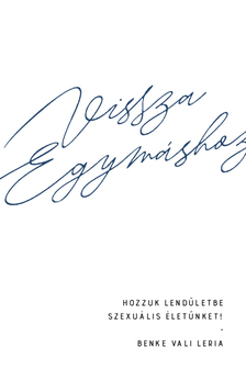 Benke Vali Leria - Vissza egymáshoz