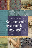 Széchey Rita - Sosemvolt nyarunk ragyogása [eKönyv: epub, mobi]