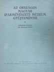 Az Orsz. Magyar Iparművészeti Múzeum gyüjteményei [antikvár]