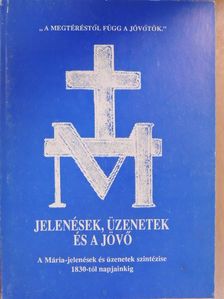 Jelenések, üzenetek és a jövő [antikvár]