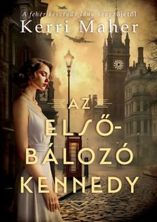 Kerri Maher - Az elsőbálozó Kennedy