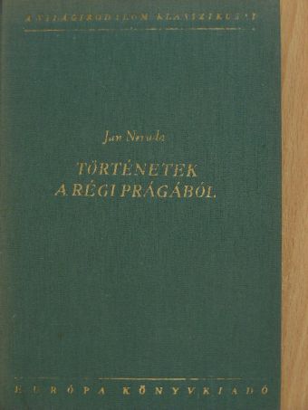 Jan Neruda - Történetek a régi Prágából [antikvár]