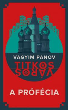 Vagyim Panov - A prófécia [antikvár]