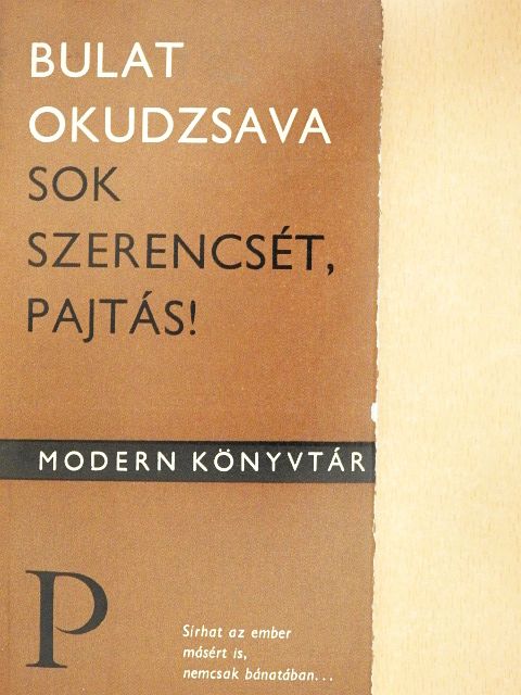 Bulat Okudzsava - Sok szerencsét, pajtás! [antikvár]