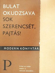 Bulat Okudzsava - Sok szerencsét, pajtás! [antikvár]
