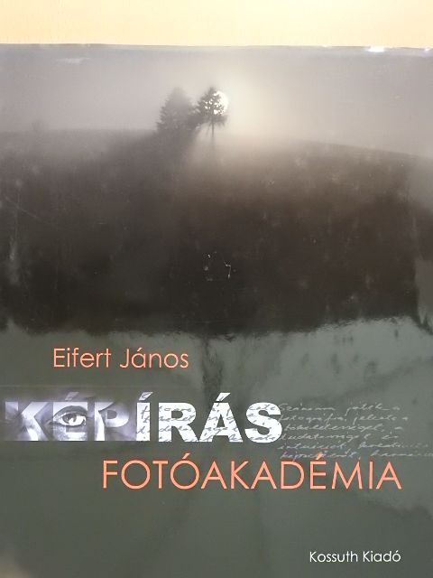 Eifert János - Képírás Fotóakadémia [antikvár]