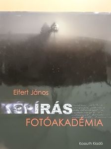 Eifert János - Képírás Fotóakadémia [antikvár]