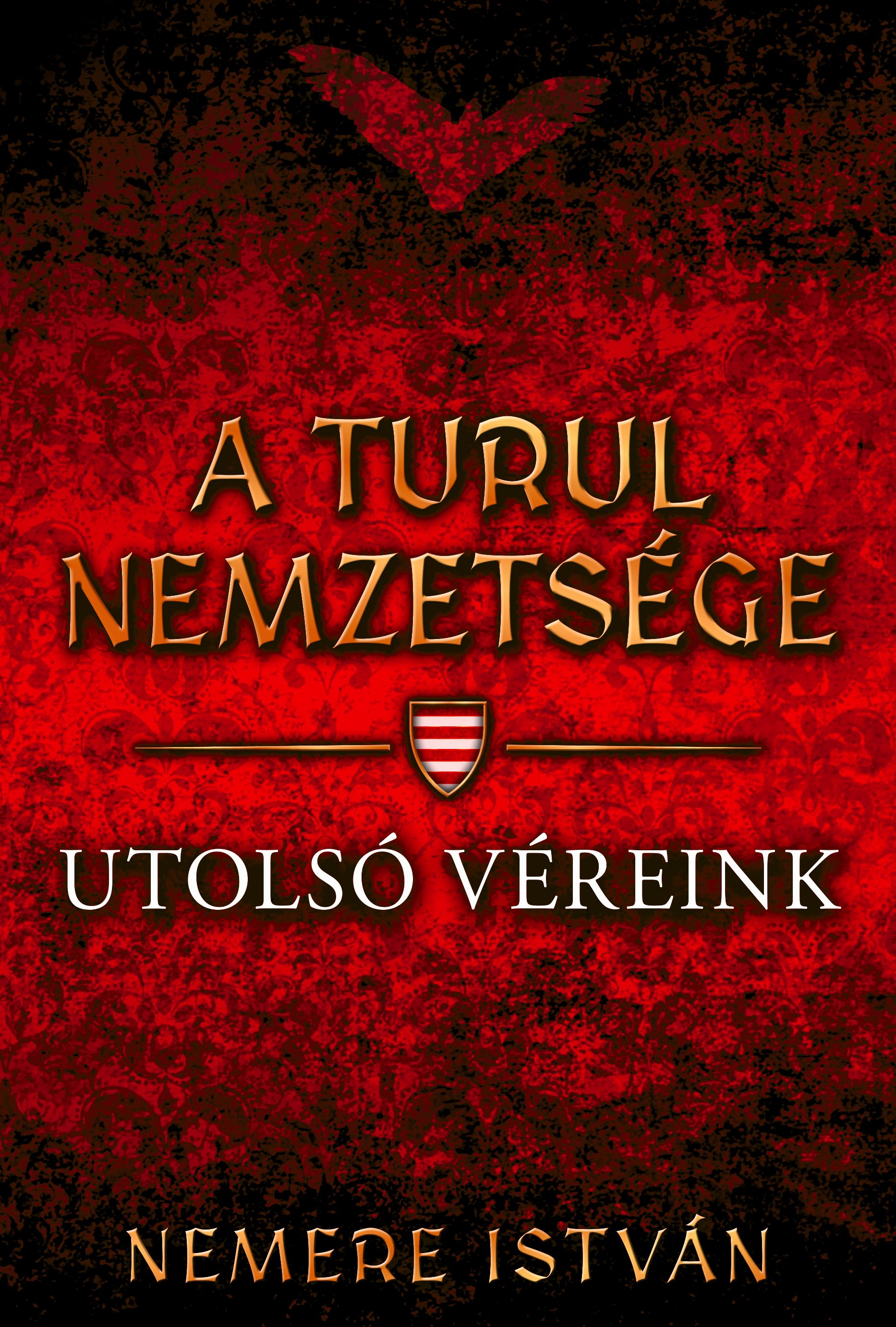 Nemere István - Utolsó véreink
