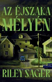 Riley Sager - Az éjszaka mélyén [eKönyv: epub, mobi]