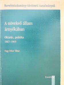 Nagy Péter Tibor - A növekvő állam árnyékában (dedikált példány) [antikvár]
