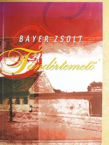 Bayer Zsolt - Tündértemető [antikvár]