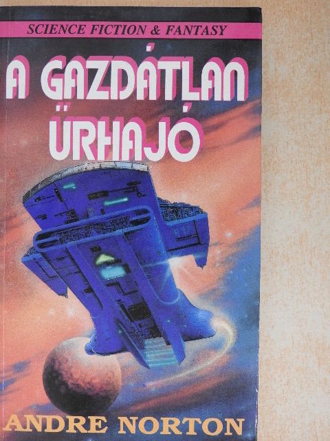 Andre Norton - A gazdátlan űrhajó [antikvár]