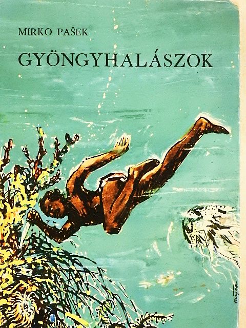 Mirko Pasek - Gyöngyhalászok [antikvár]